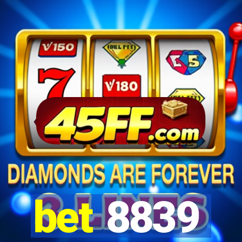 bet 8839